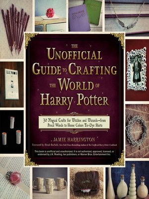 The Unofficial Guide to Crafting the World of Harry Potter - ebook